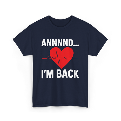 Annnnd I'm Back Heart Survivor T-Shirt - Navy