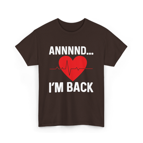 Annnnd I'm Back Heart Survivor T-Shirt - Dark Chocolate