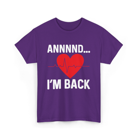 Annnnd I'm Back Heart Survivor T-Shirt - Purple