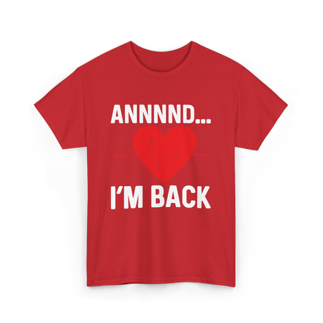 Annnnd I'm Back Heart Survivor T-Shirt - Red