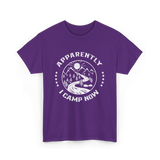 Apparently I Camp Now Camping T-Shirt - Purple