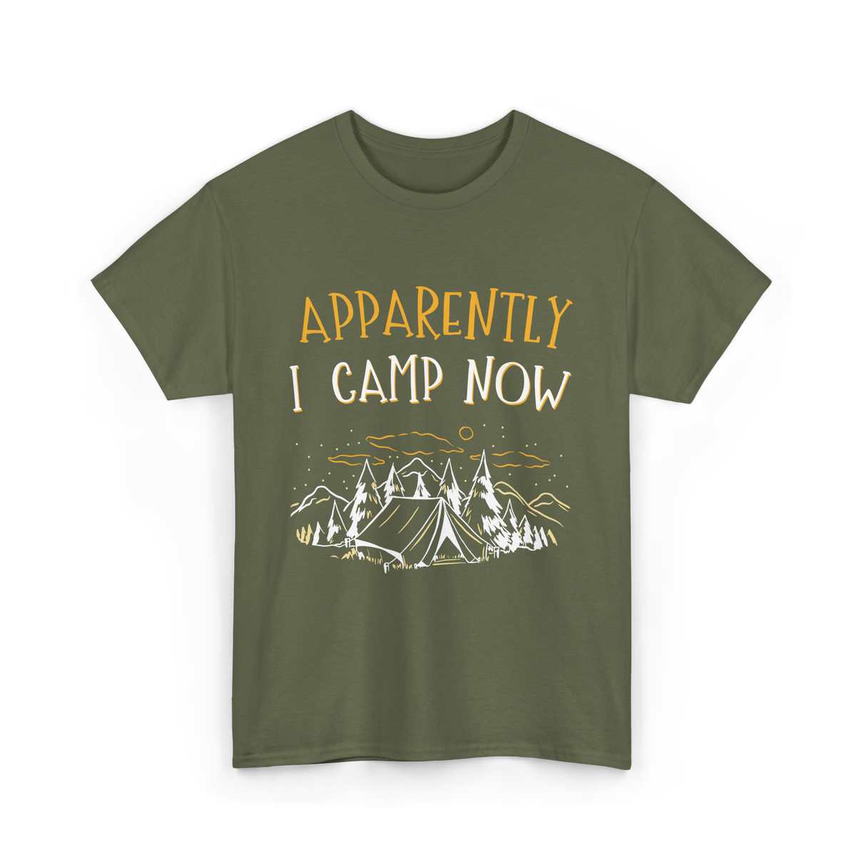 Apparently I Camp Now Camping T-Shirt - Military Green