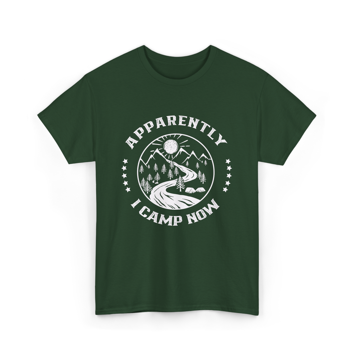 Apparently I Camp Now Camping T-Shirt - Forest Green