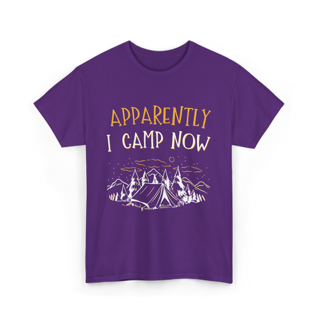 Apparently I Camp Now Camping T-Shirt - Purple