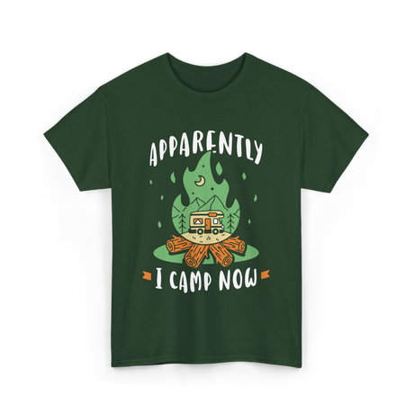 Apparently I Camp Now Camping T-Shirt - Forest Green