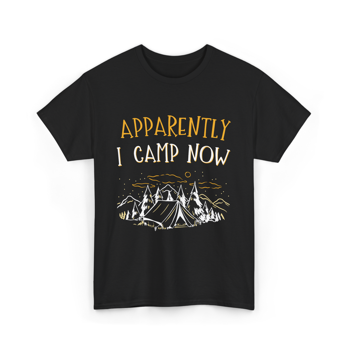 Apparently I Camp Now Camping T-Shirt - Black