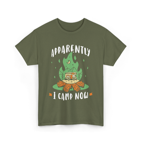 Apparently I Camp Now Camping T-Shirt - Military Green