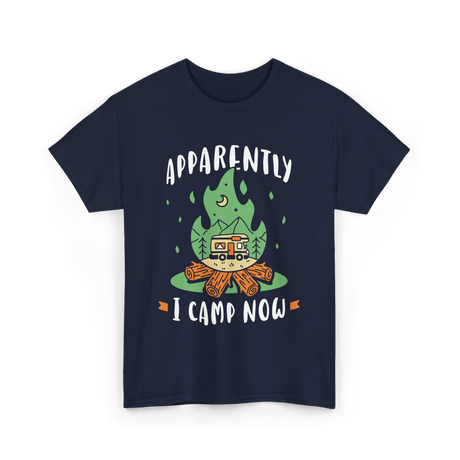 Apparently I Camp Now Camping T-Shirt - Navy