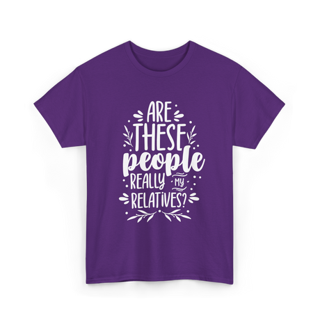 Are These People Relatives Family T-Shirt - Purple