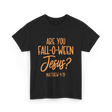 Are You Fall-O-Ween Jesus Bible T-Shirt - Black