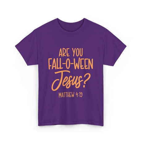 Are You Fall-O-Ween Jesus Bible T-Shirt - Purple