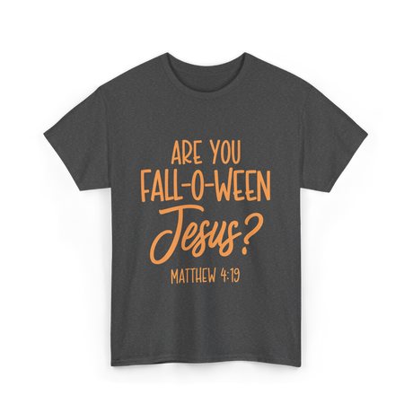 Are You Fall-O-Ween Jesus Bible T-Shirt - Dark Heather