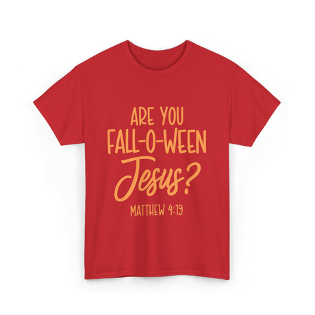 Are You Fall-O-Ween Jesus Bible T-Shirt - Red