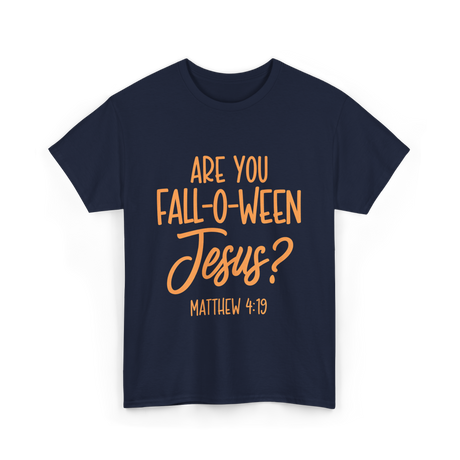 Are You Fall-O-Ween Jesus Bible T-Shirt - Navy