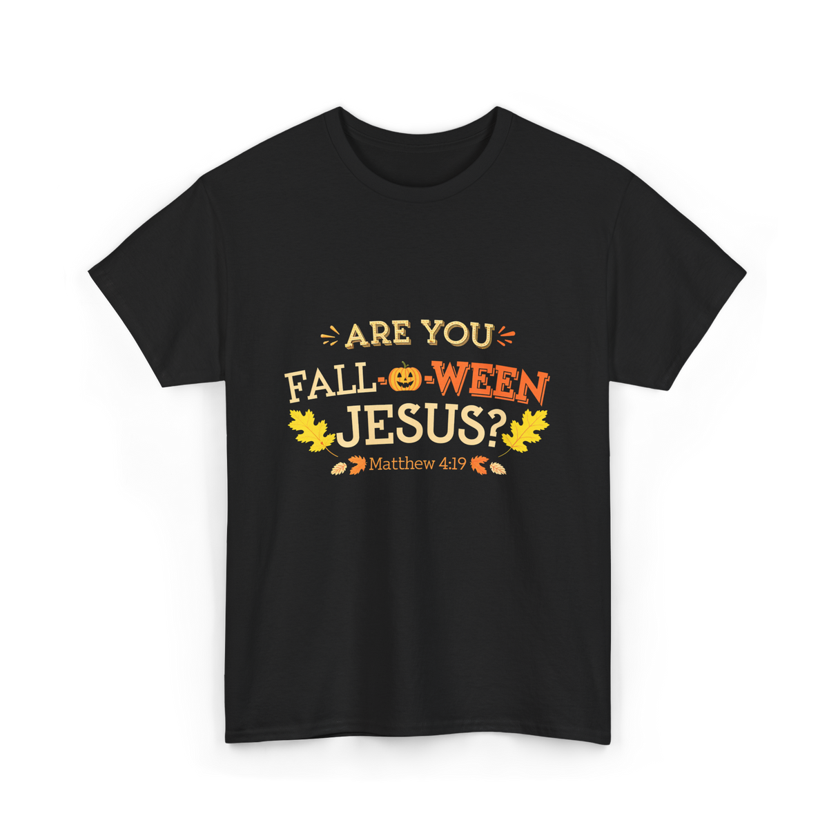 Are You Fall O Ween Jesus Christian T-Shirt - Black