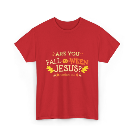 Are You Fall O Ween Jesus Christian T-Shirt - Red