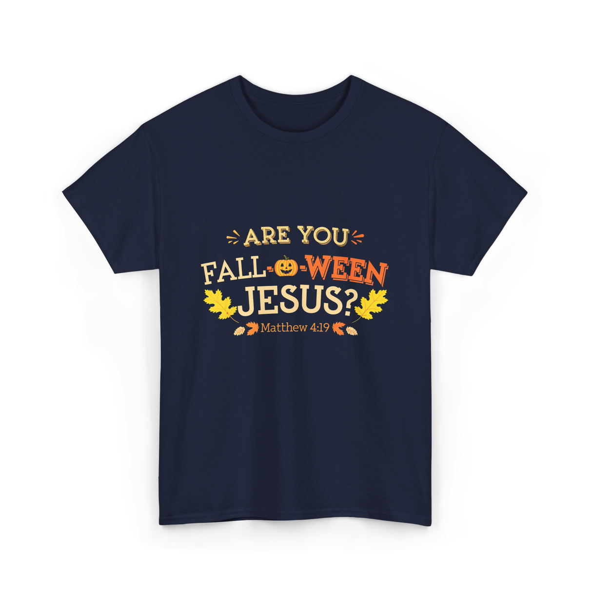 Are You Fall O Ween Jesus Christian T-Shirt - Navy