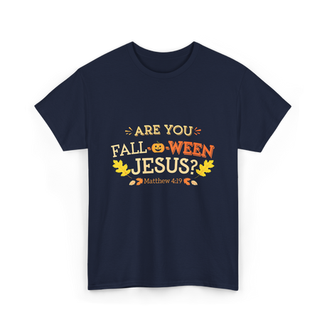 Are You Fall O Ween Jesus Christian T-Shirt - Navy