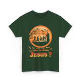 Are You Fall O Ween Jesus Faith T-Shirt - Forest Green