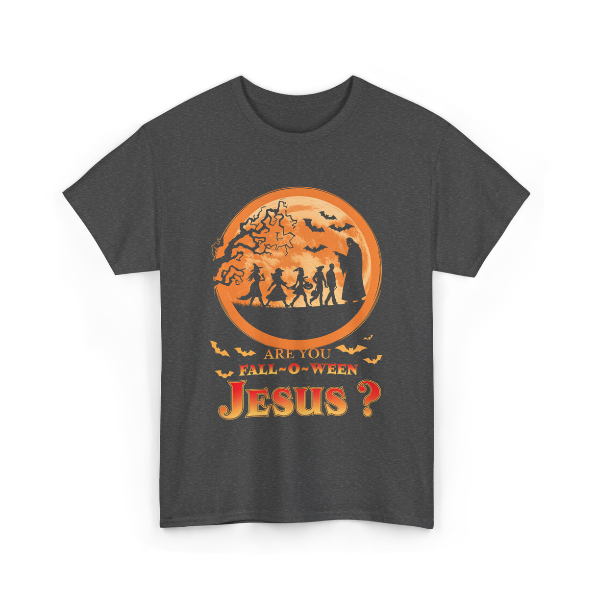 Are You Fall O Ween Jesus Faith T-Shirt - Dark Heather