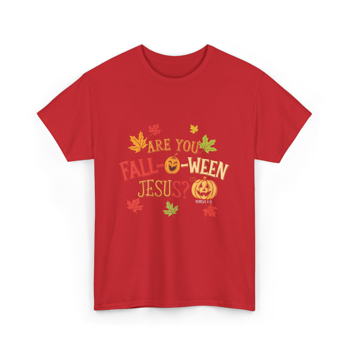 Are You Fall-O-Ween Jesus T-Shirt - Red