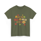 Are You Fall-O-Ween Jesus T-Shirt - Military Green