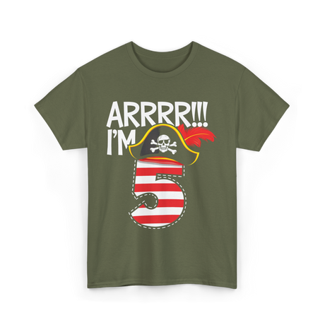 Arrrr I'm 5 Pirate Theme T-Shirt - Military Green