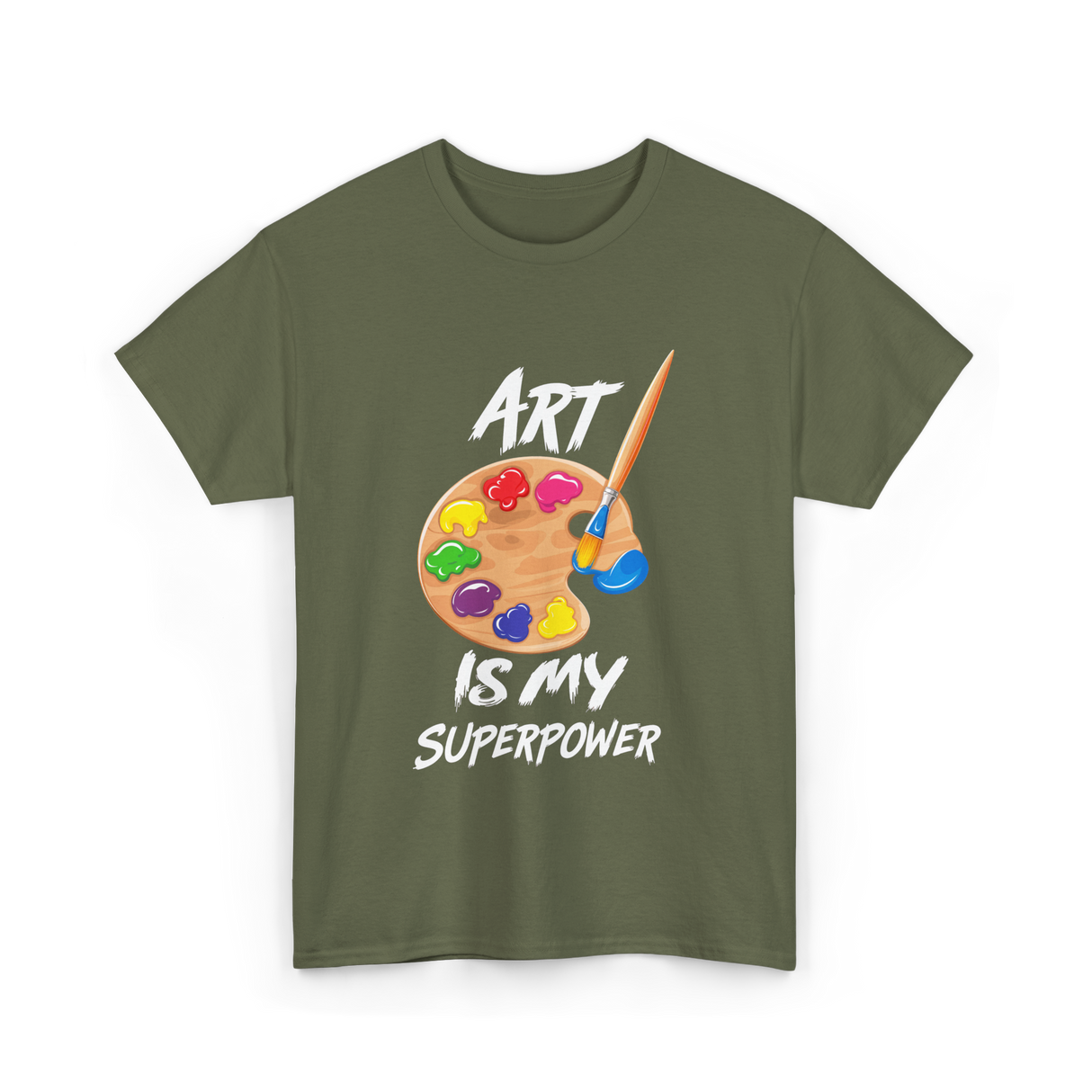 Art Is My Superpower Art T-Shirt - Military Green