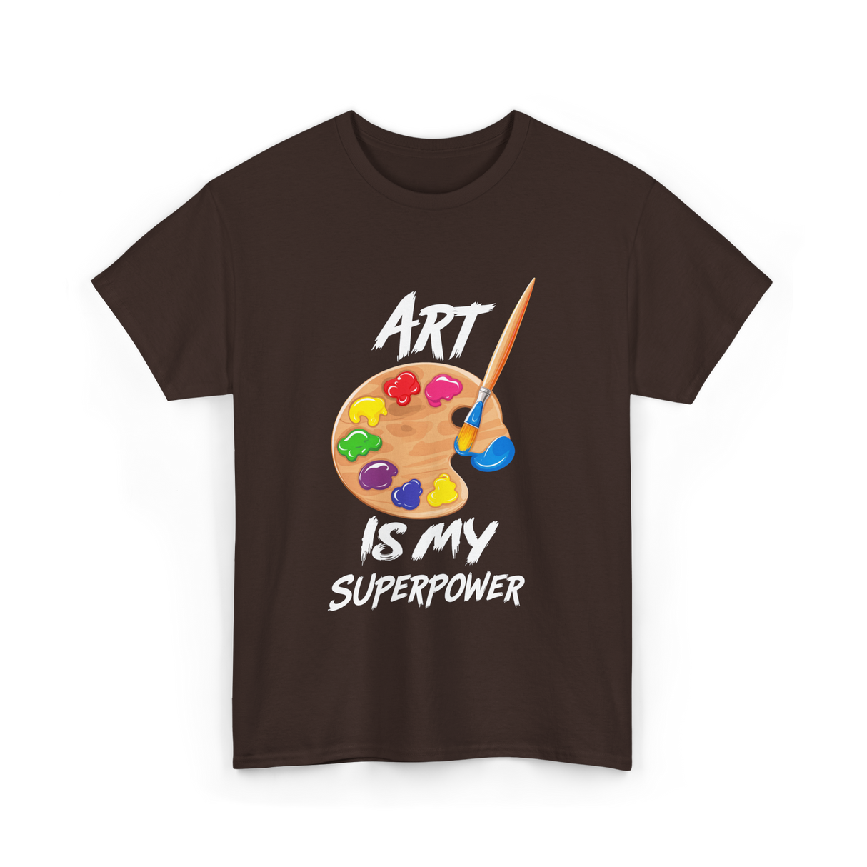 Art Is My Superpower Art T-Shirt - Dark Chocolate