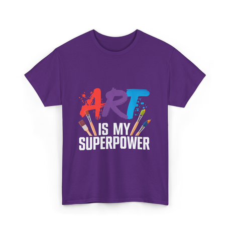 Art Is My Superpower Artist T-Shirt - Purple