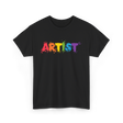 Artist Colorful Paint Splashes Art T-Shirt - Black