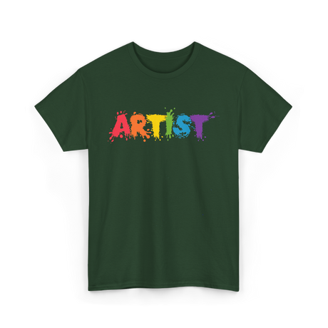 Artist Colorful Paint Splashes Art T-Shirt - Forest Green