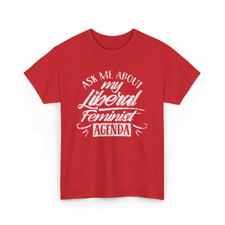 Ask Me About My Feminist Agenda Feminism T-Shirt - Red