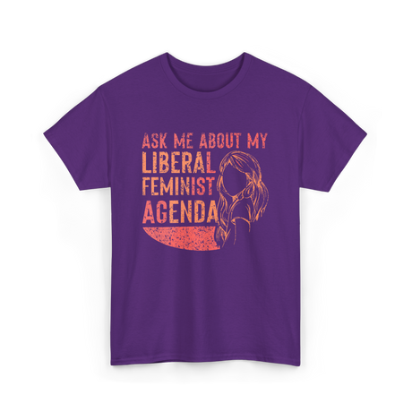 Ask Me About My Liberal Feminist Feminism T-Shirt - Purple