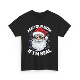 Ask Your Mom Santa Claus Christmas T-Shirt - Black