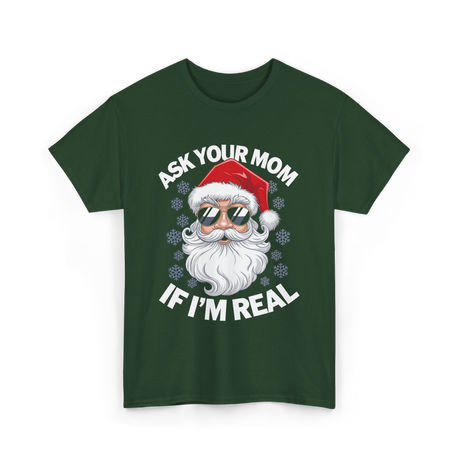 Ask Your Mom Santa Claus Christmas T-Shirt - Forest Green