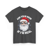 Ask Your Mom Santa Claus Christmas T-Shirt - Dark Heather