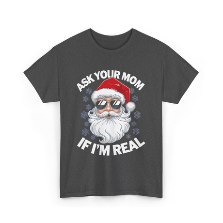 Ask Your Mom Santa Claus Christmas T-Shirt - Dark Heather