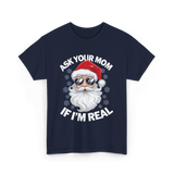 Ask Your Mom Santa Claus Christmas T-Shirt - Navy