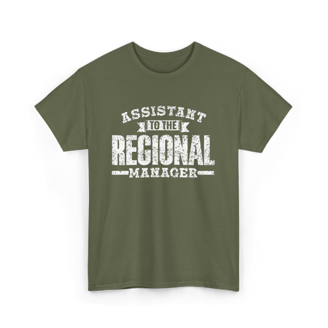 Assistant To The Regional Manager T-Shirt - Military Green