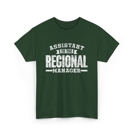 Assistant To The Regional Manager T-Shirt - Forest Green