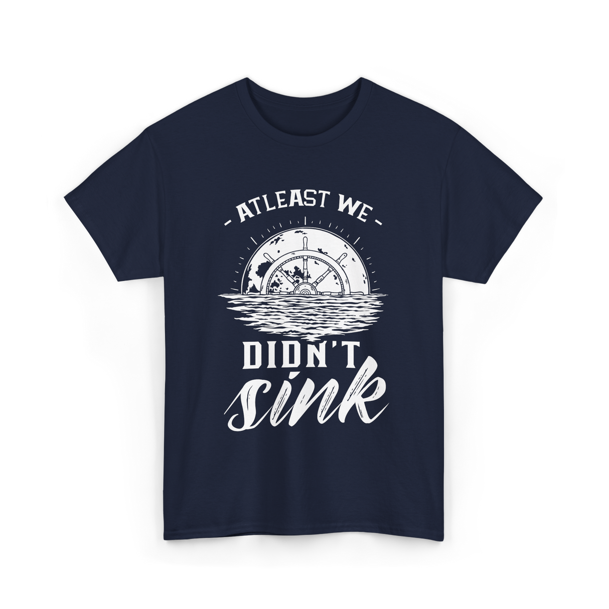 At Least We Didn't Sink Captain T-Shirt - Navy