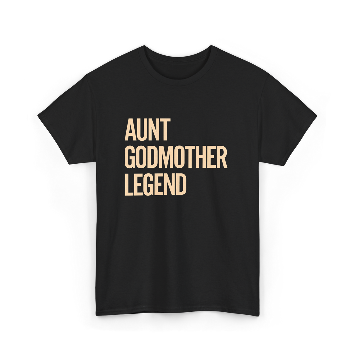 Aunt Godmother Legend Aunt Godmother T-Shirt - Black