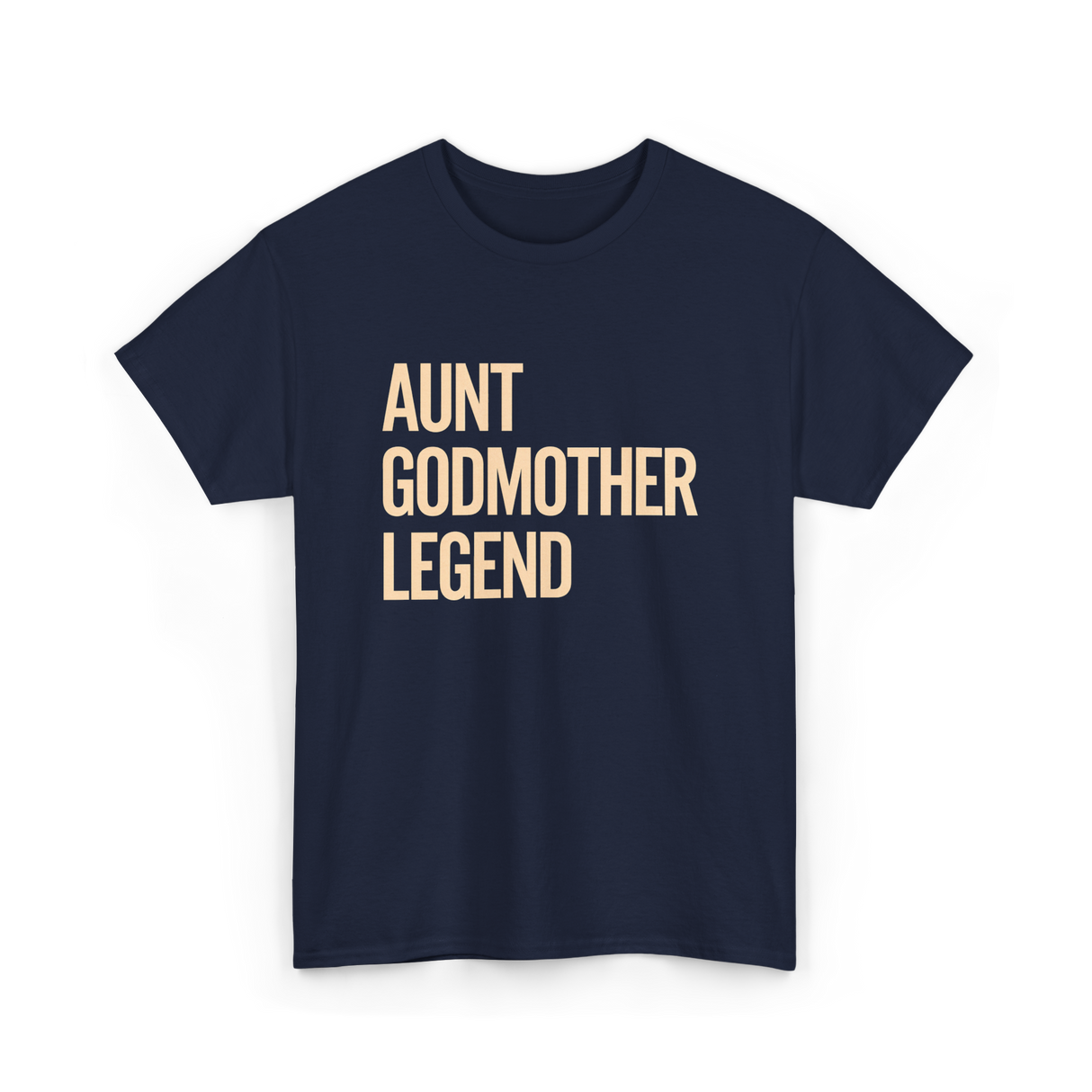 Aunt Godmother Legend Aunt Godmother T-Shirt - Navy