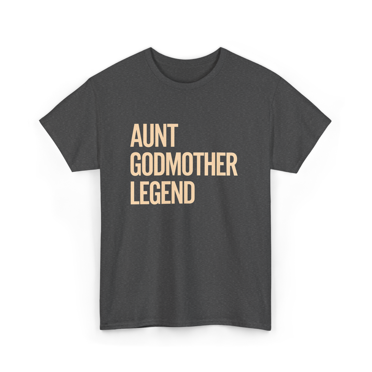 Aunt Godmother Legend Aunt Godmother T-Shirt - Dark Heather