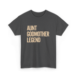 Aunt Godmother Legend Aunt Godmother T-Shirt - Dark Heather