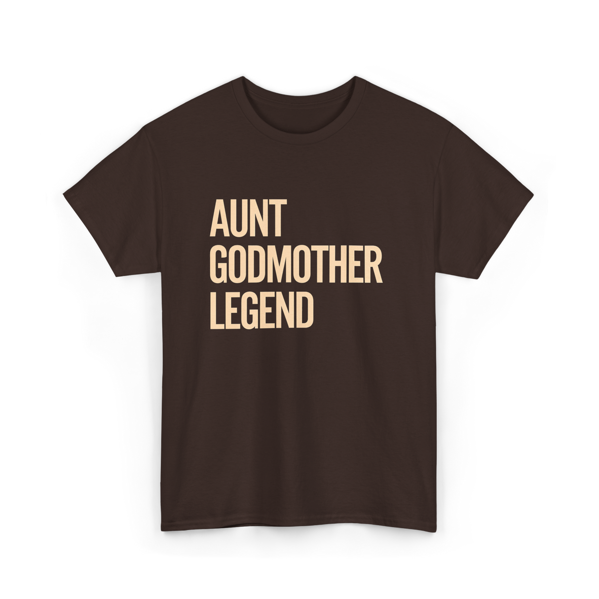 Aunt Godmother Legend Aunt Godmother T-Shirt - Dark Chocolate