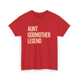 Aunt Godmother Legend Aunt Godmother T-Shirt - Red