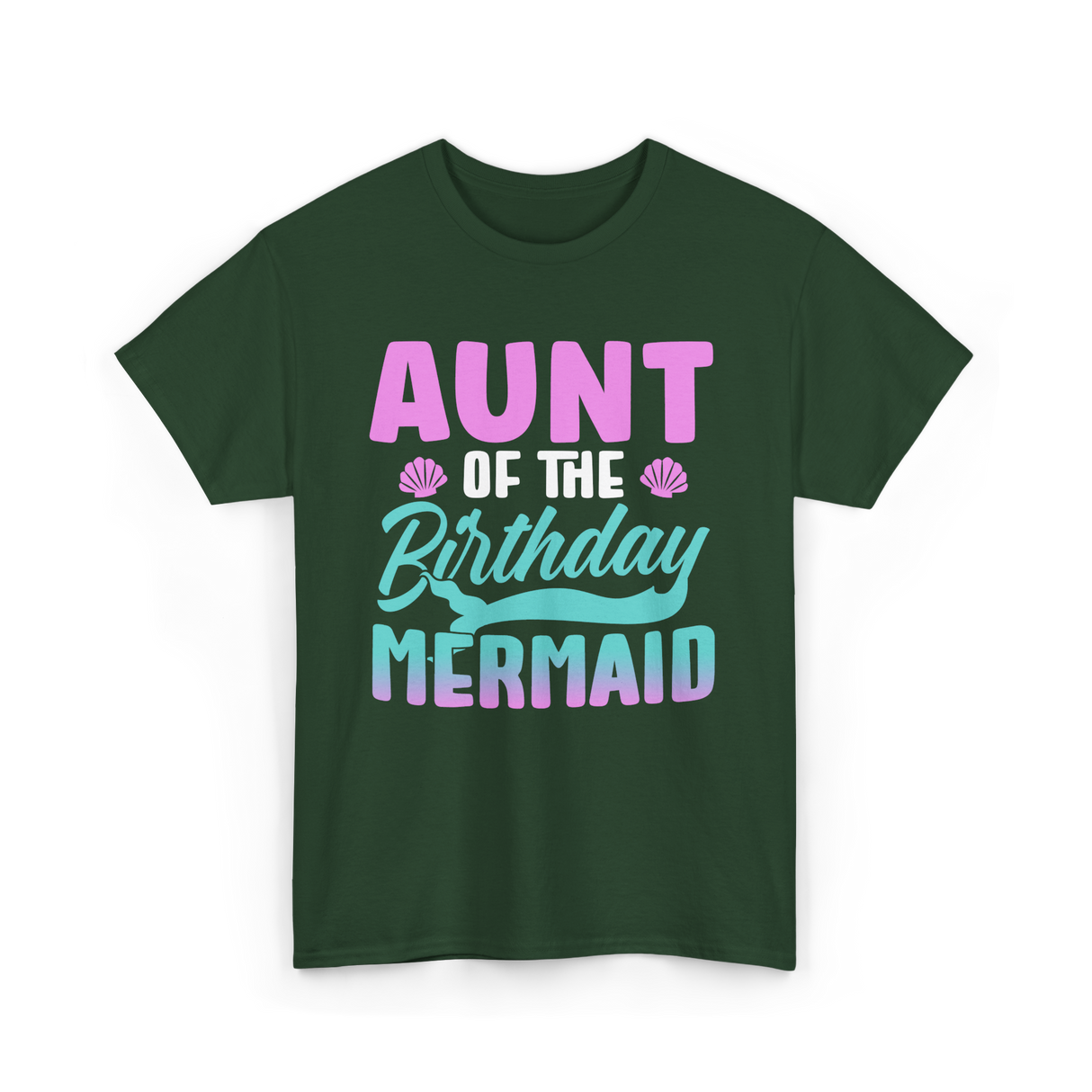 Aunt Mermaid Birthday Celebration T-Shirt - Forest Green