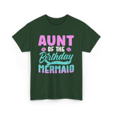 Aunt Mermaid Birthday Celebration T-Shirt - Forest Green